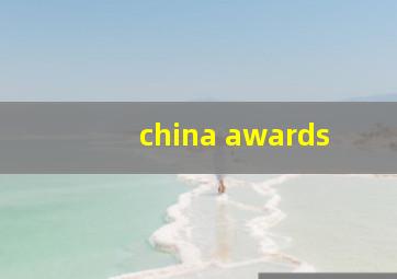 china awards